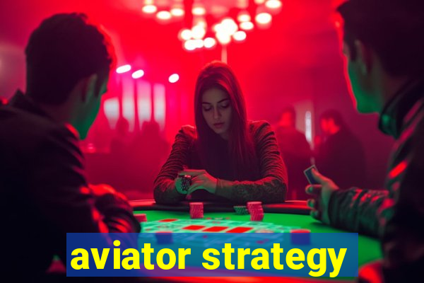 aviator strategy